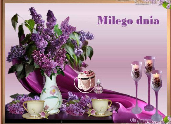 MIŁEGO DNIA