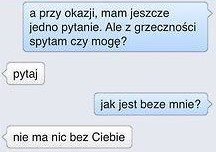 Dziekuje za wszystko kochanie ;*