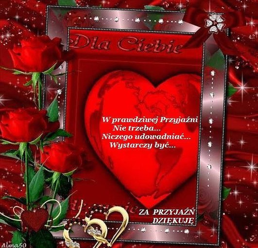 DLA MOJEJ PRZYJACIOLKI ALICJI....