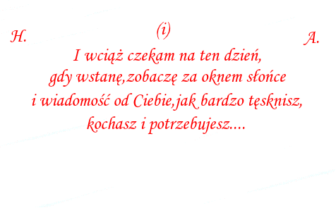 Kto przestaje kochać - ucieka, ale kto nie może przestać - ściga.