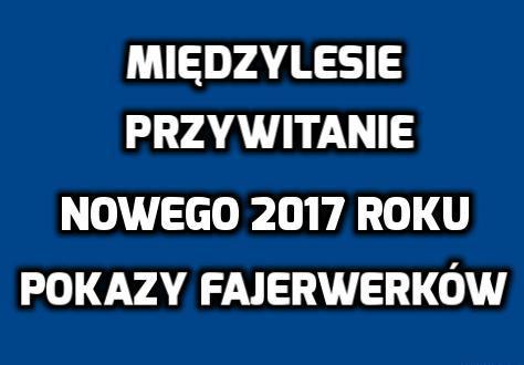 Międzylesie - powitanie 2017 roku