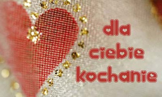 Dla Ciebie Kochanie:*