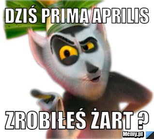 Prima Aprilis!