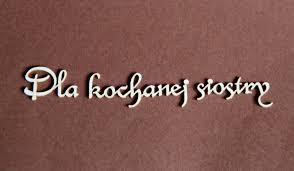 100 Latek Siostra . Życie to tak naprawdę trochę dłuższa chwila. Siostra, taka jak Ty sprawia, że chwila ta pozostanie niezapomnianym przeżyciem. Warto żyć dla kogoś takiego jak Ty. Sto lat, kochana Siostrzyczko
