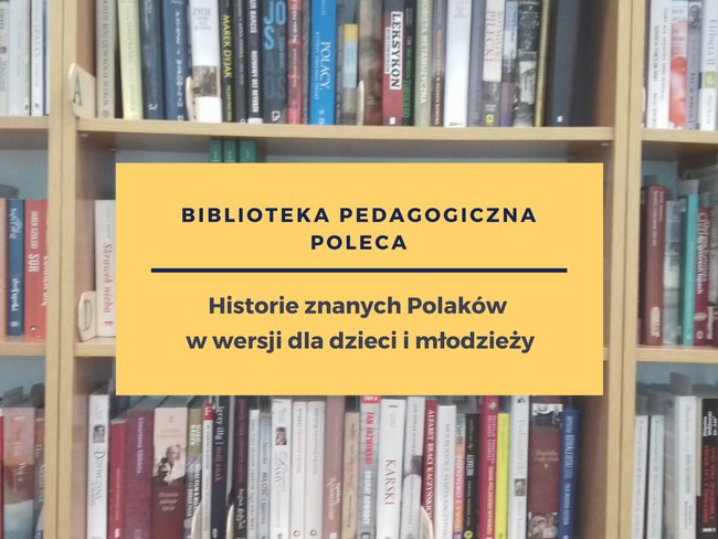 Historie znanych Polaków w wersji dla dzieci