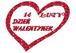 Walentynki 14 luty ...