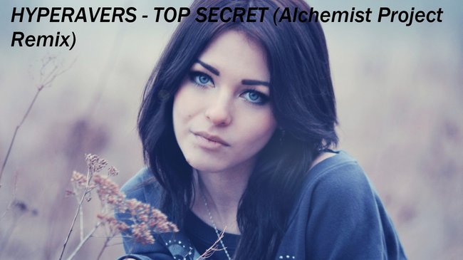 Hyperavers - Top Secret (Alchemist Project Remix)