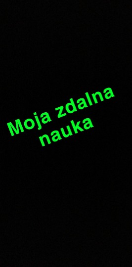 Moja zdalna nauka 