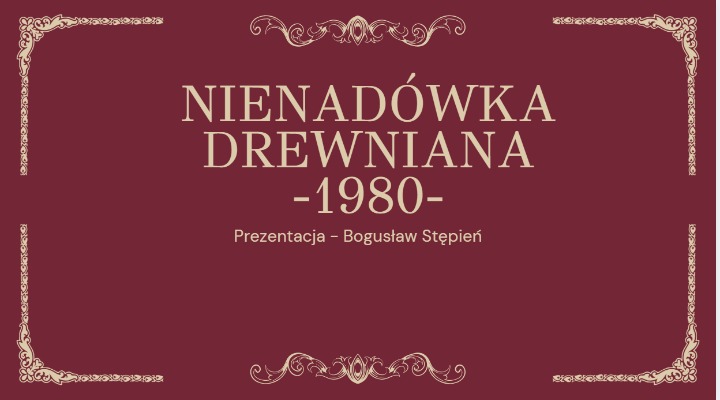 Drewniana Nienadówka - ostatnie spojrzenie - 1980