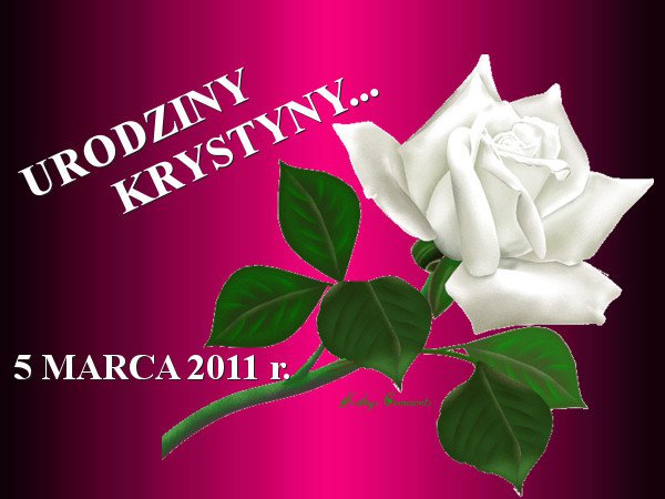 DLA  KRYSTYNY  NA  URODZINY...